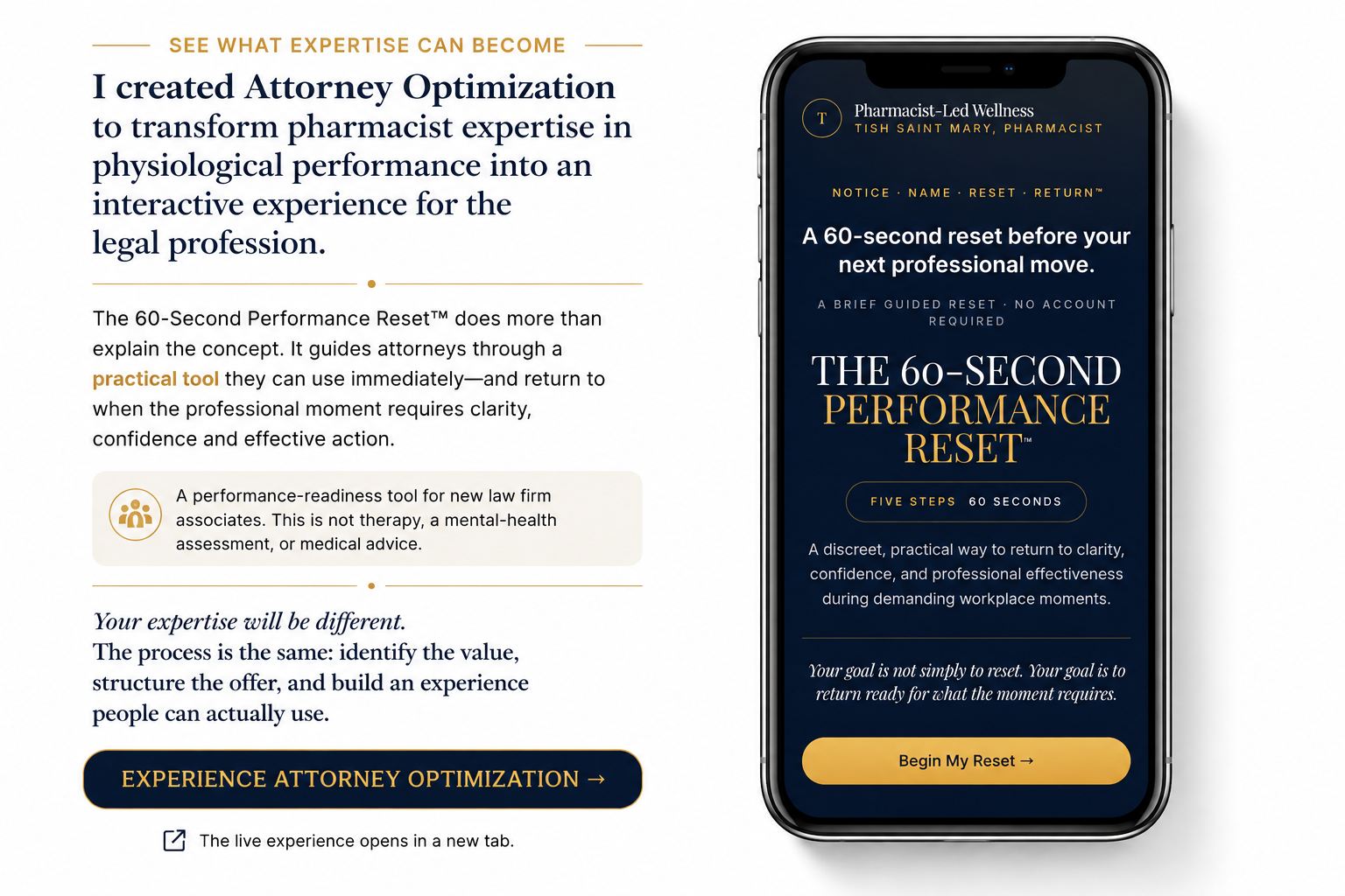 See What Expertise Can Become — Attorney Optimization promotional graphic. Tish Saint Mary created Attorney Optimization to transform pharmacist expertise in physiological performance into an interactive experience for the legal profession, shown alongside a smartphone displaying The 60-Second Performance Reset™ with a Begin My Reset button.